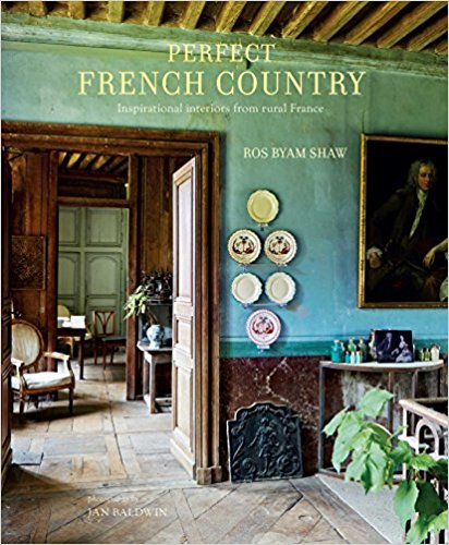 Perfect French Country: Inspirational interiors from rural France