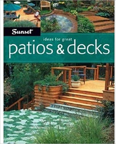  Ideas For Great Patios & Decks Paperback – January 1, 2006